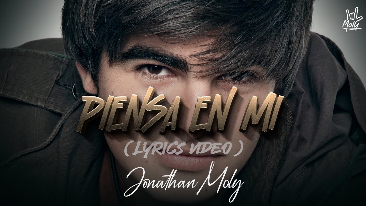 MOLY - Piensa en mi (Lyrics)