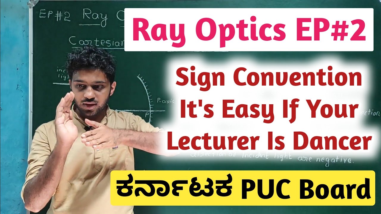 Ray Optics EP#2 | Sign Convention Of Mirror | Cocave And Convex Mirrors | PUC PHYSICS In Kannada