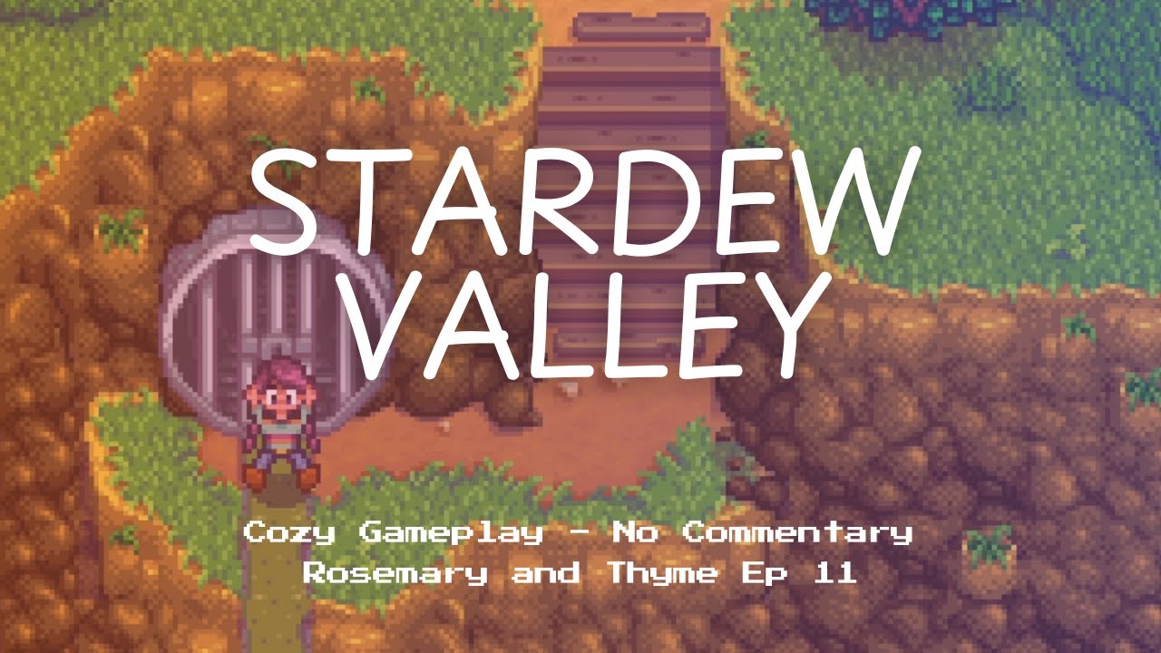 Stardew Valley No Commentary Cozy Background Gameplay | Rosemary and Thyme Spring 1 Day 11