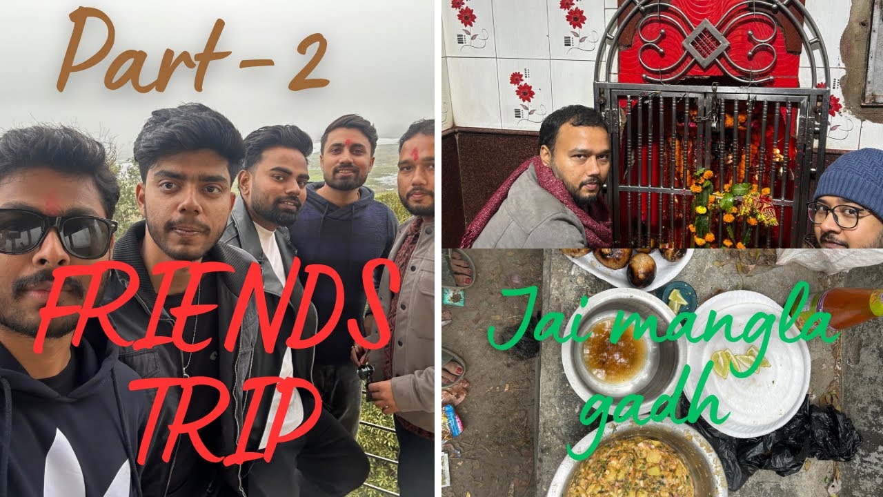 Friends Trip Part 2,Doston ke saath Jai Mangla Garh 🙏#viral#trending#trendingvideo#travel#travelvlog