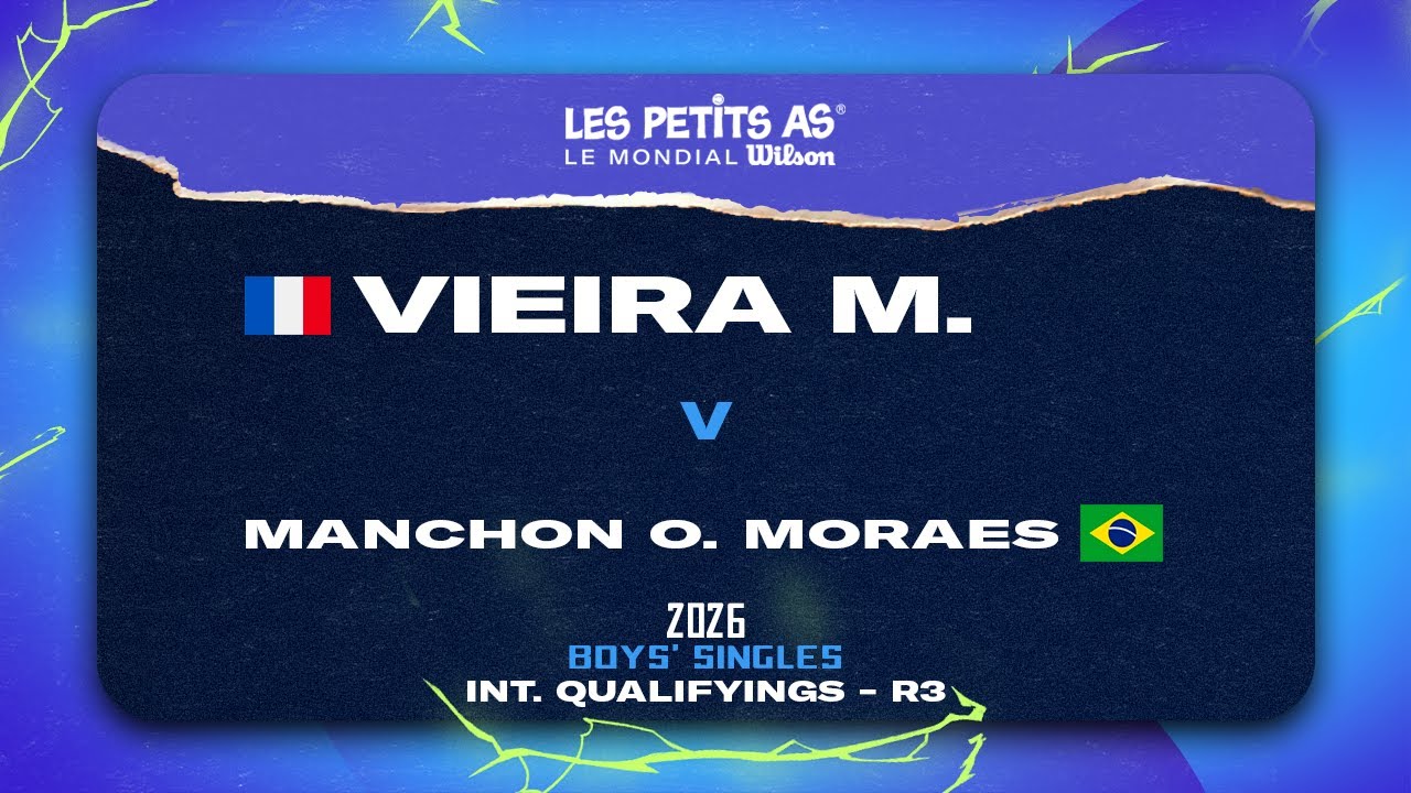 Les Petits As 2026 | Boys International Qualifications R3 | Lucas VIEIRA M. vs. Arthur MANCHON