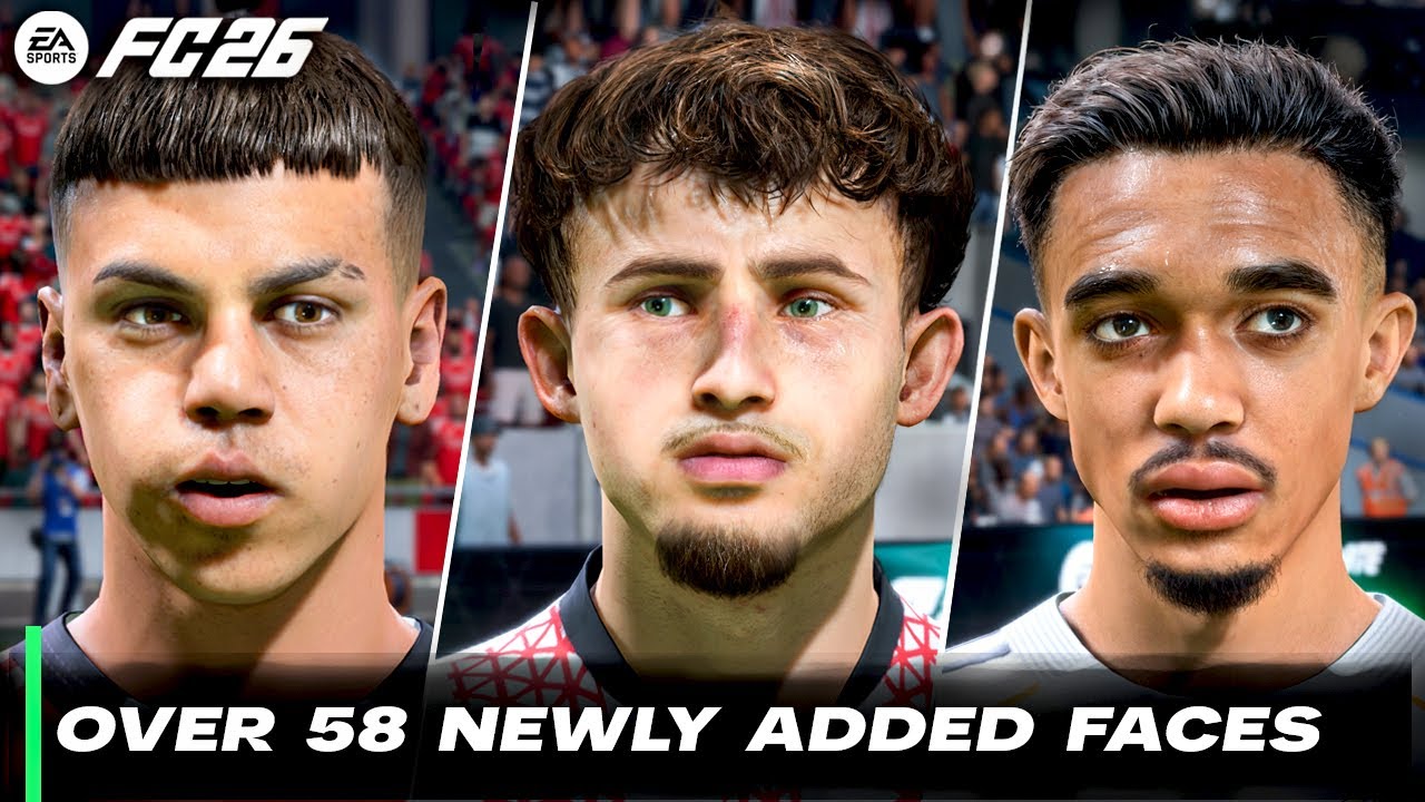 EA SPORTS FC 26 – ALL 58 New & Updated Player Faces