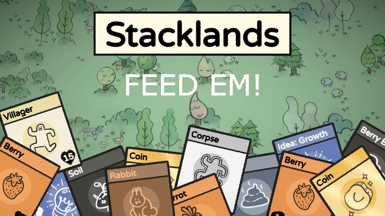 Stacklands Ep 1 - FEED EM!