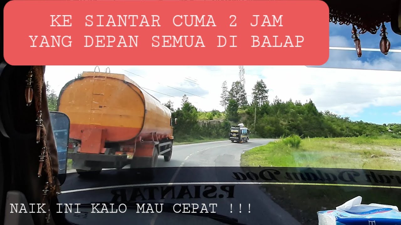 Kabanjahe - Siantar Cuma butuh 2 Jam | Wow Ngebut Banget Gaess !!!
