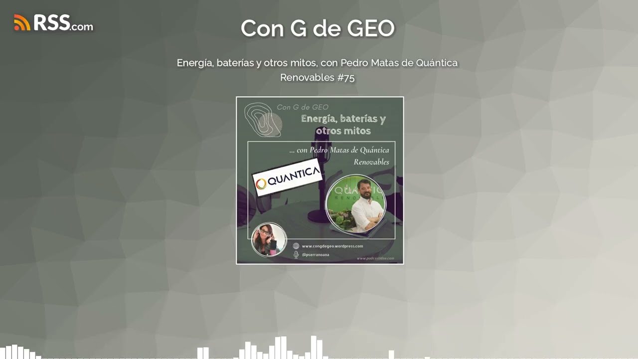 Energía, baterías y otros mitos, con Pedro Matas de Quántica Renovables #75