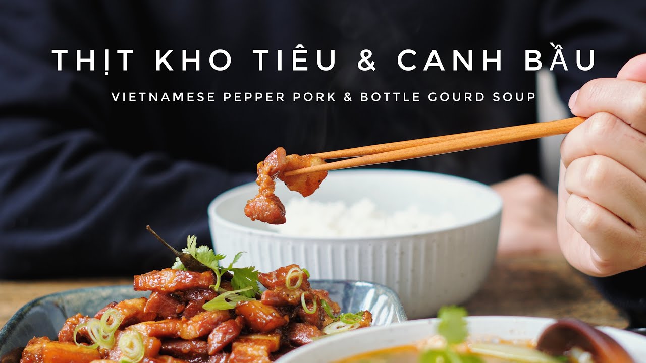 THỊT KHO TIÊU & CANH BẦU | Mâm Cơm Việt Nam | Culinary Frank