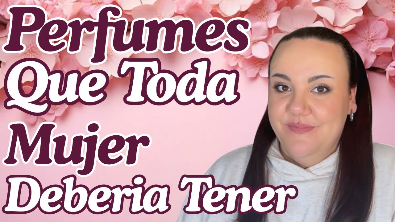 PERFUMES QUE TODA MUJER DEBERIA TENER 💞 RECOMENDADOS Y FAVORITOS ✨ TODO TIPO DE PRECIO ✨