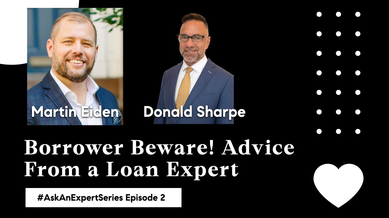 Borrower Beware! Advice From Loan Expert