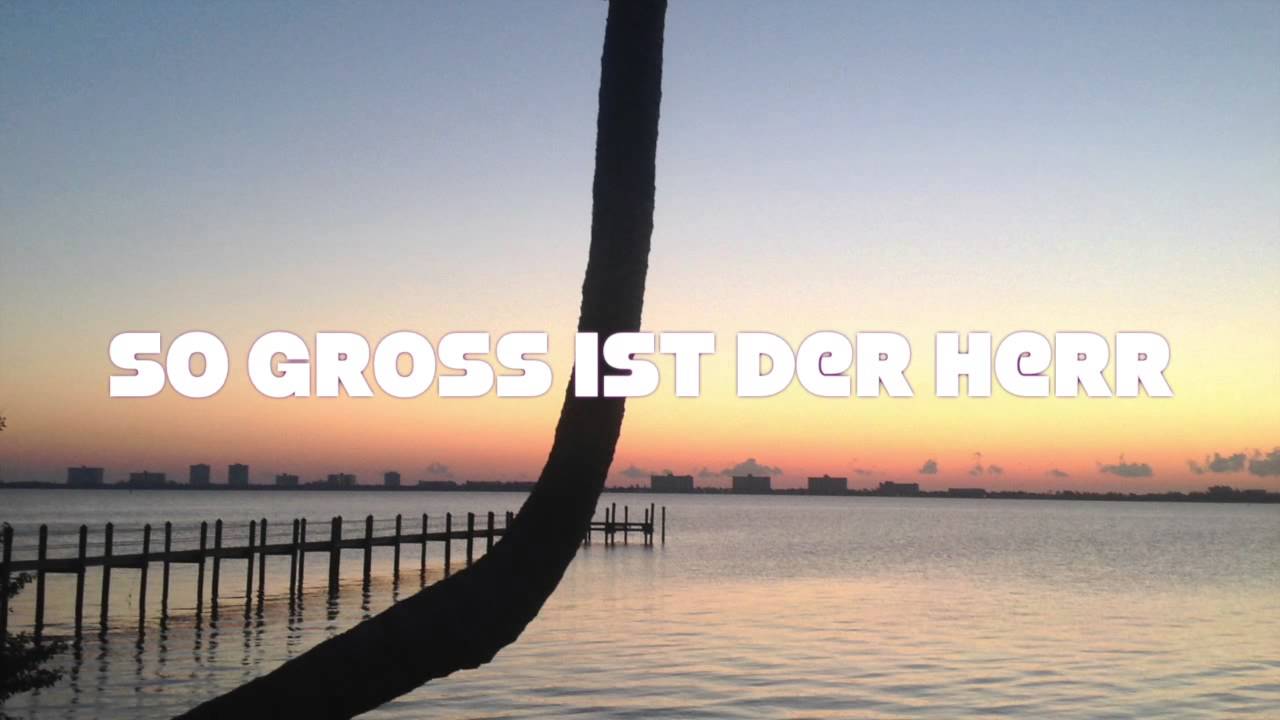 So groß ist der Herr mit lyrics - Sara Lorenz - Feiert Jesus 14