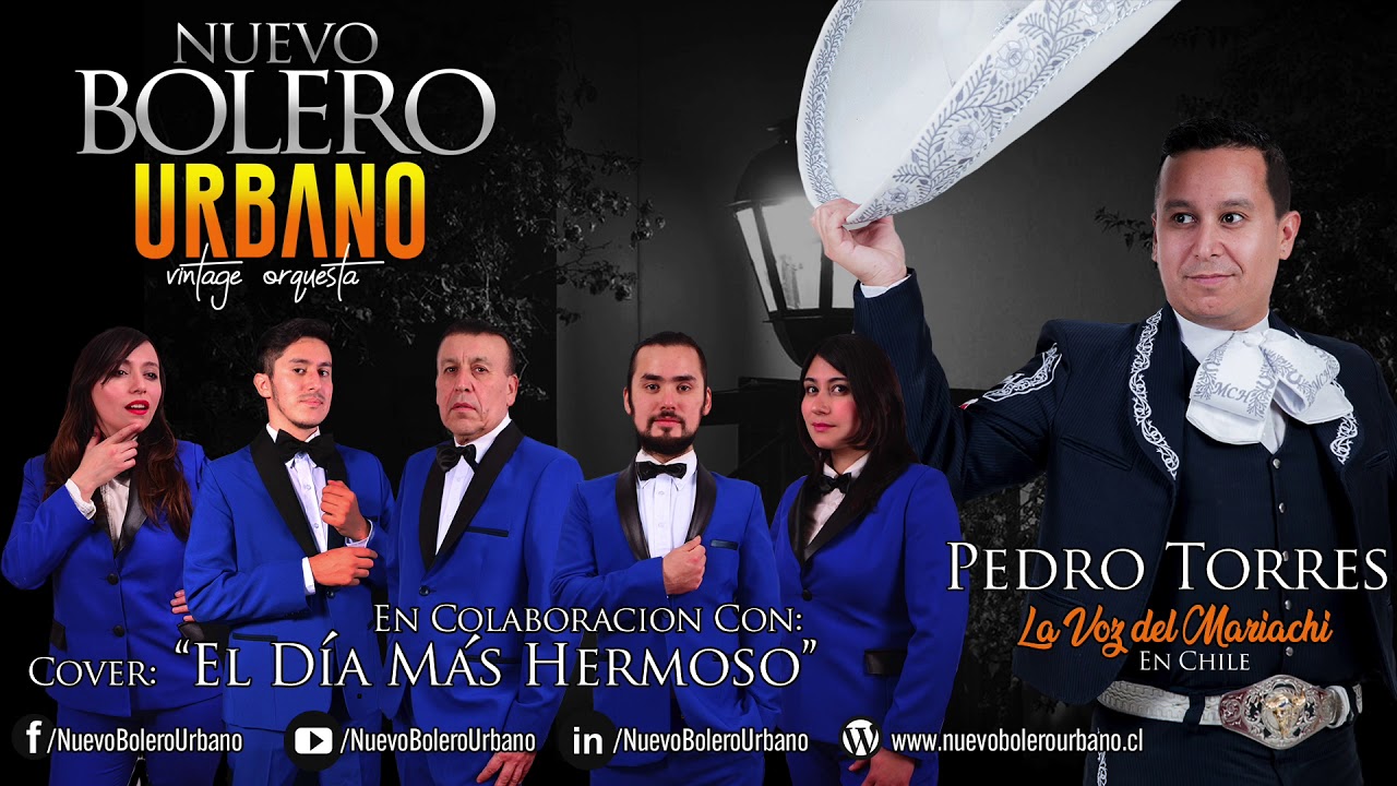 El D&iacute;a M&aacute;s Hermoso ⭐️  Pedro Torres & Nuevo Bolero Urbano 