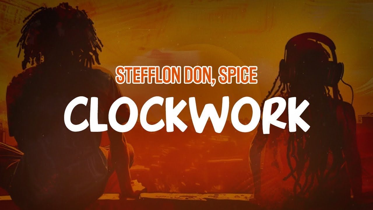 Stefflon Don, Spice - Clockwork (Lyric Video)