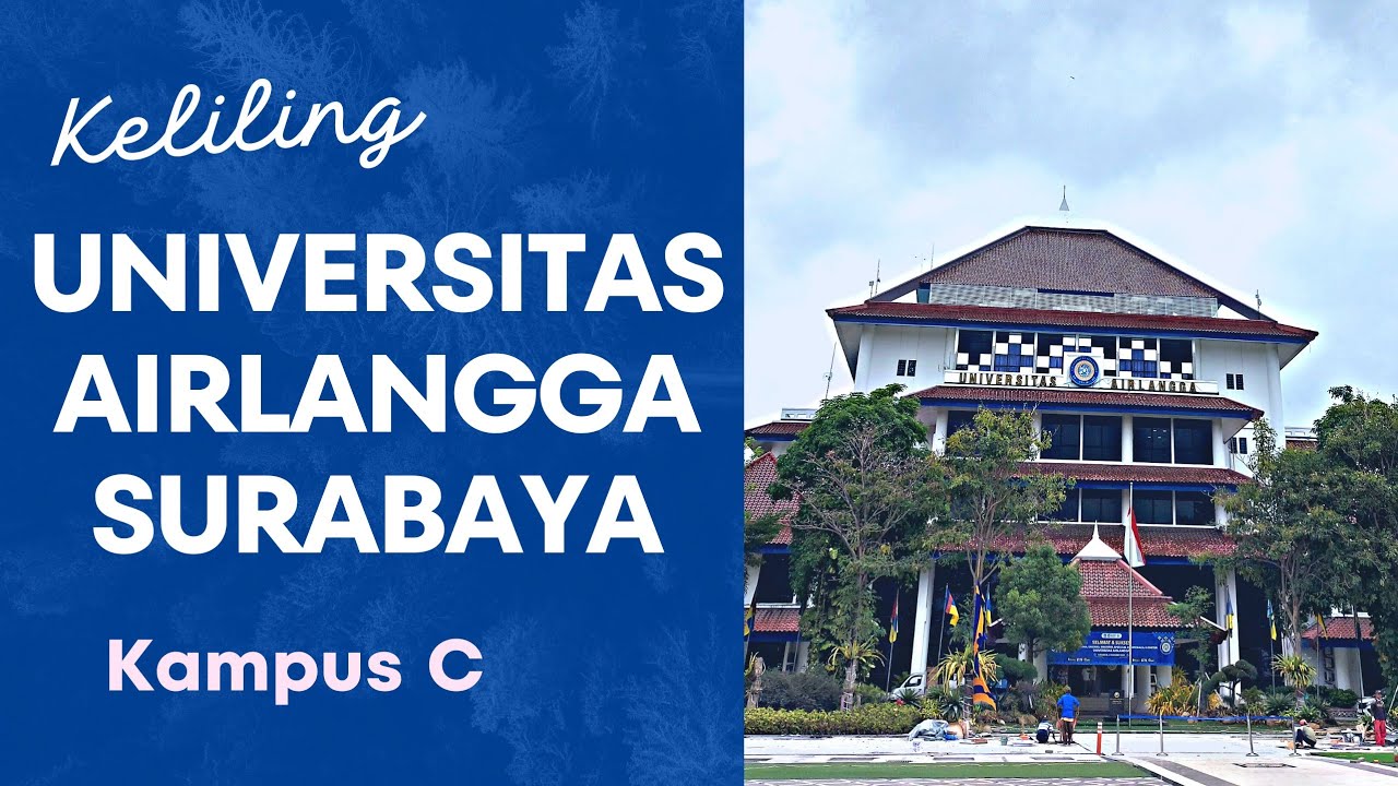 Universitas Airlangga Surabaya || Keliling Kampus C Unair Surabaya