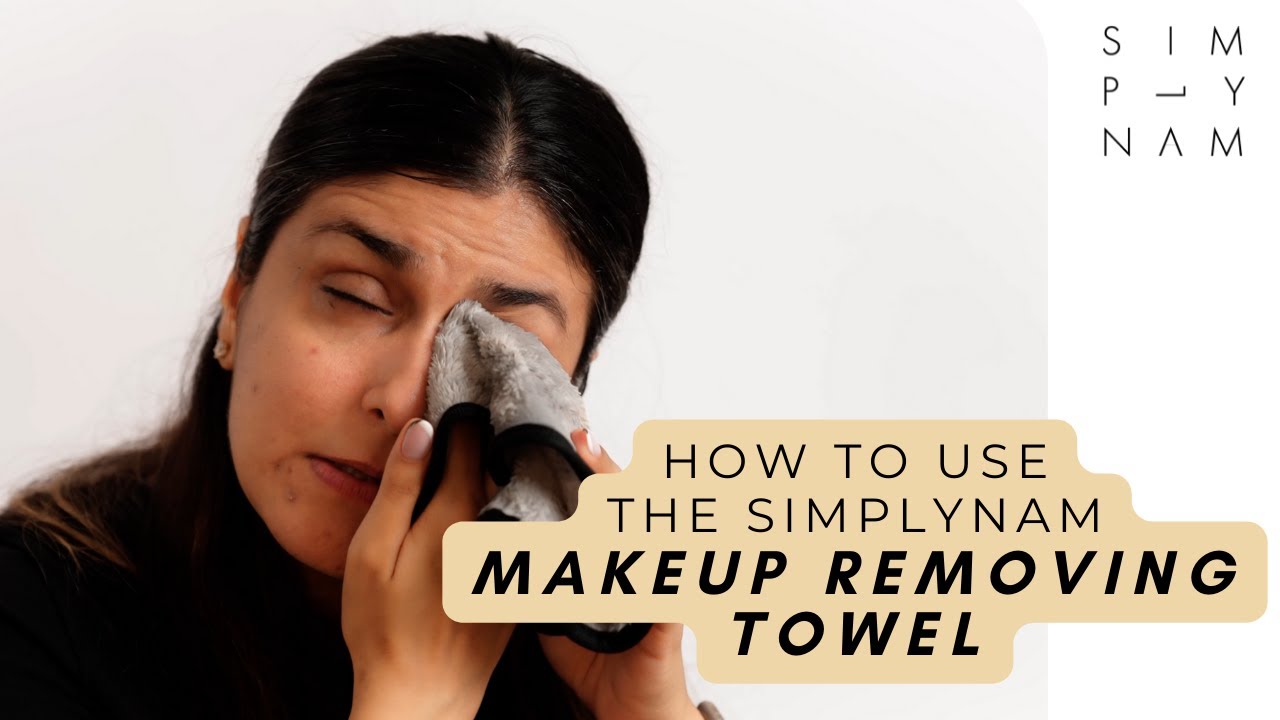 How to use the Simply Nam 'Makeup Remover Towel'
