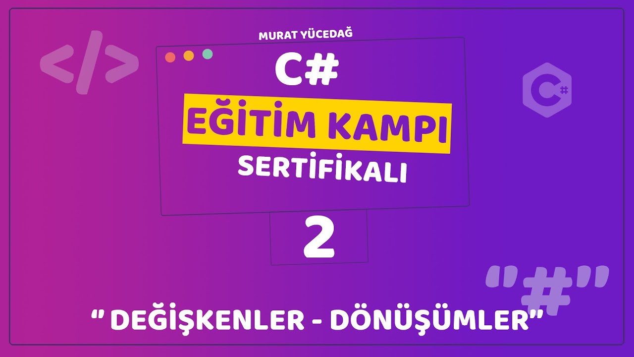 C# Eğitim Kampı Ders 2 - String, Int, Double, Char Değişkenler, Klavye Veri Girişleri, Dönüşümler