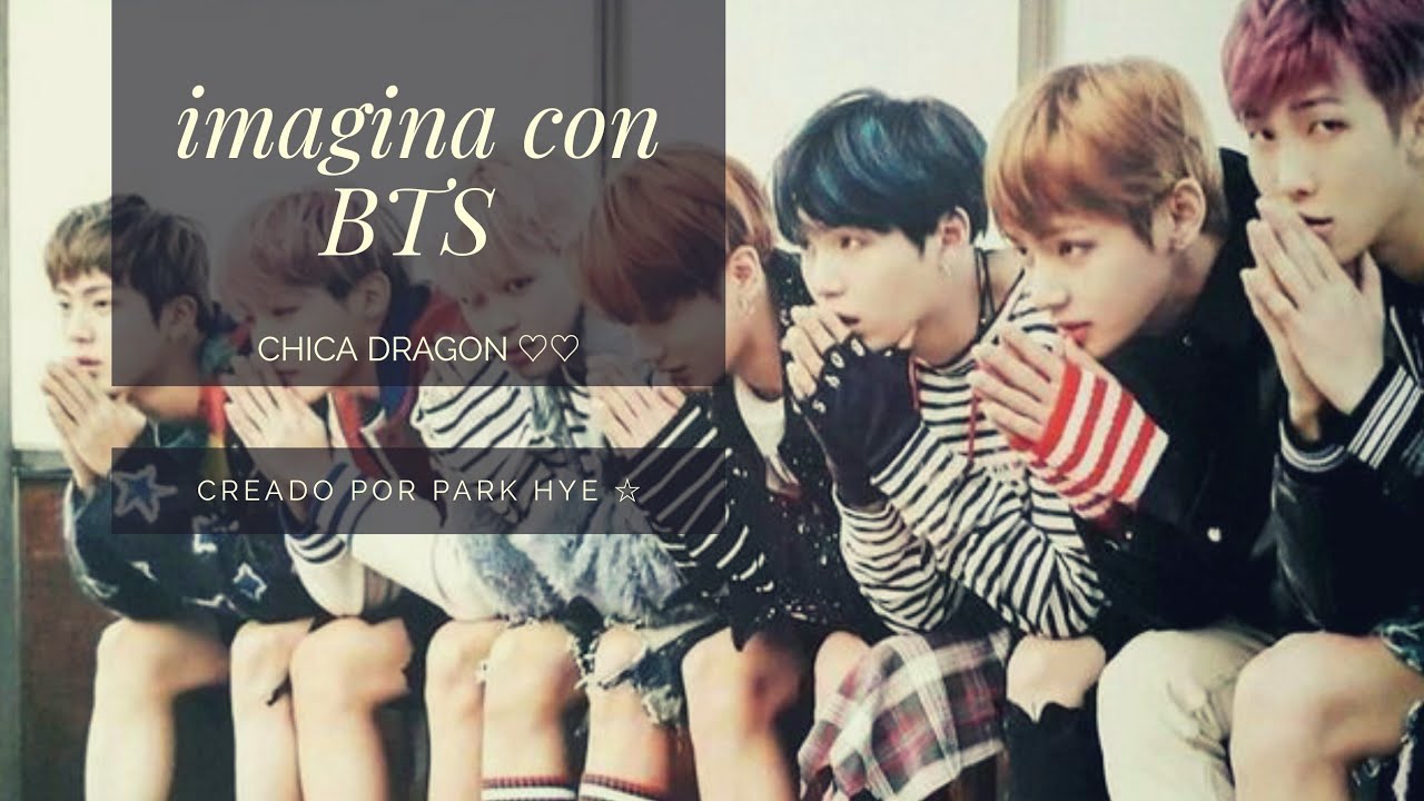 Imagina con BTS chica dragon ❤❤ cap2 part2