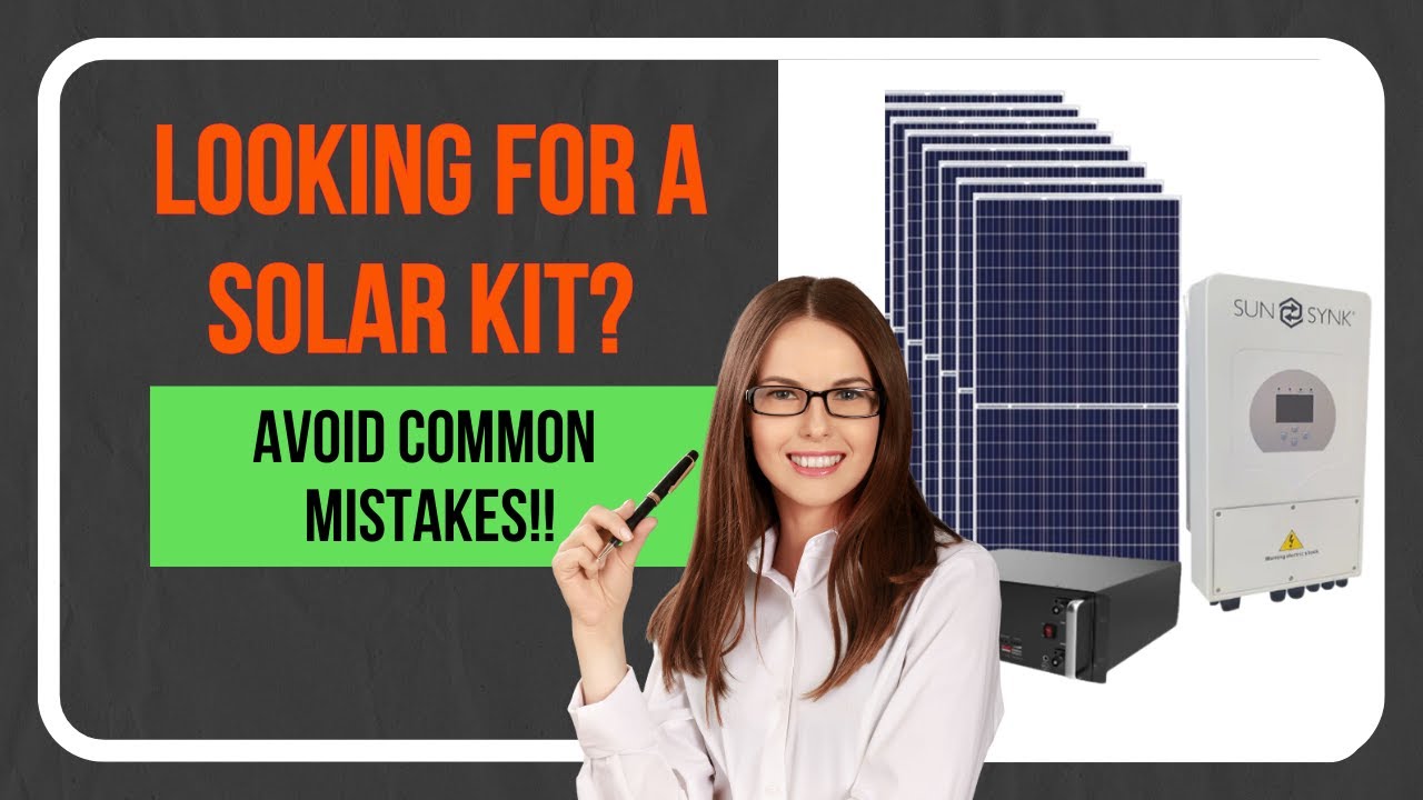 Buying a Solar kit: Avoid common mistakes
