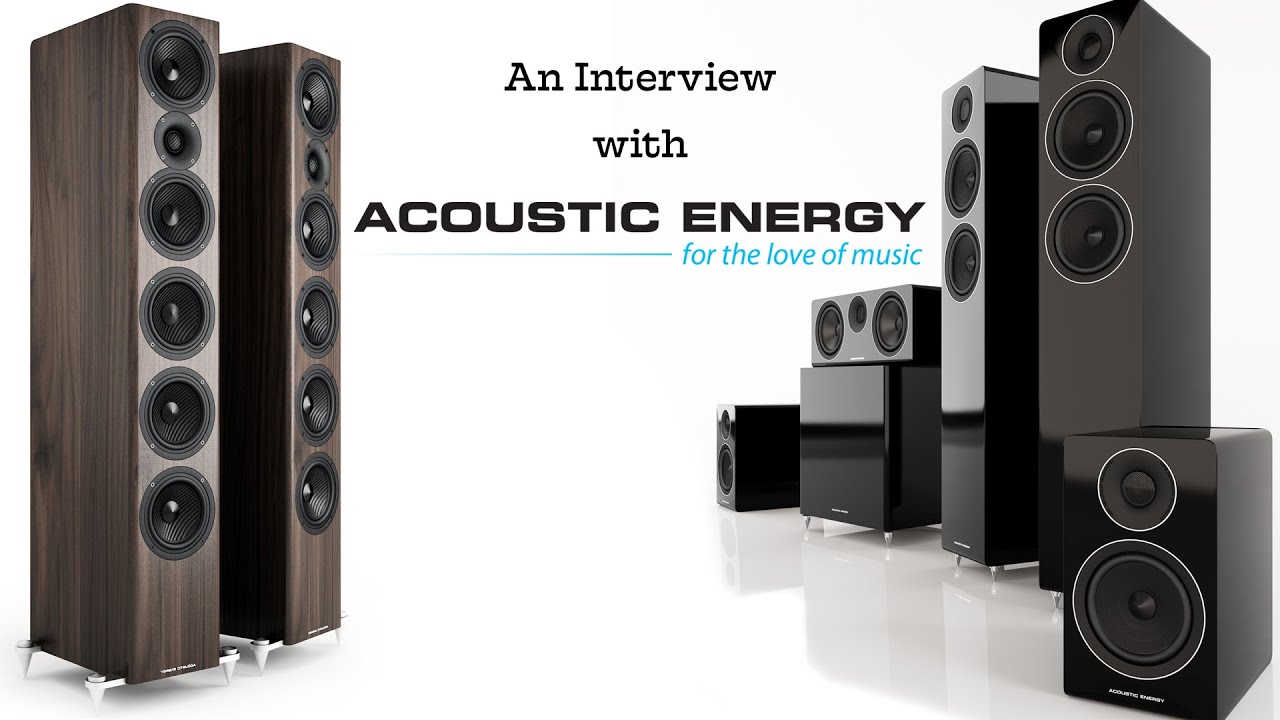 An Interview with Acoustic Energy