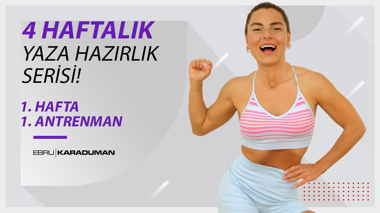 250 Kalori YAK ve YAZA FİT Başla! 1.Hafta - 1.Antrenman ( Pazartesi | Salı | Çarşamba Yap! )