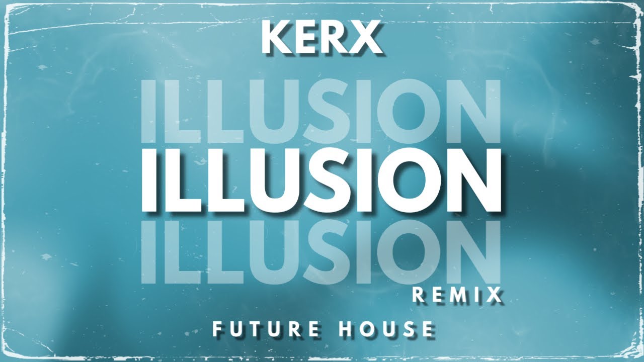 Benny Benassi - Illusion (KERX Remix Bootleg) [Future House] 