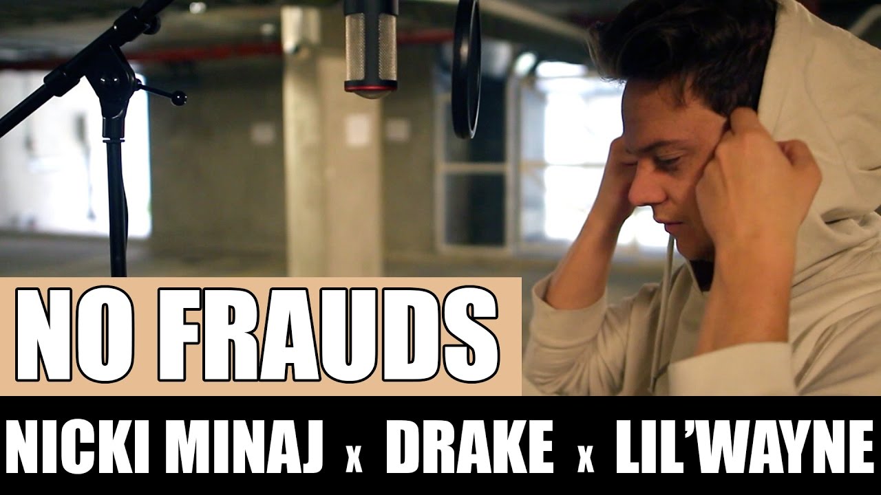 Nicki Minaj, Drake, Lil Wayne - No Frauds