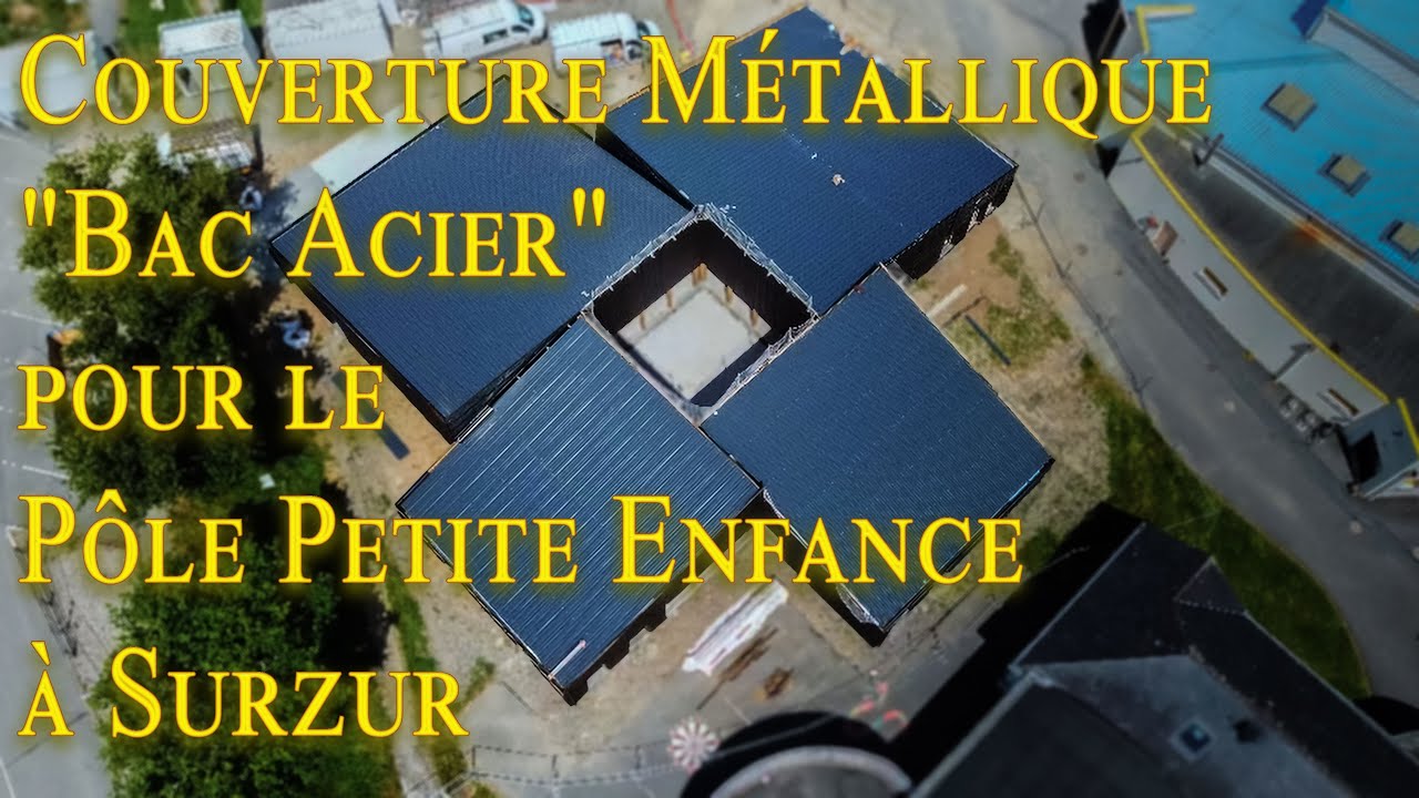 BAC ACIER : Réalisation de la couverture métallique en bac acier du pôle petite enfance à Surzur.
