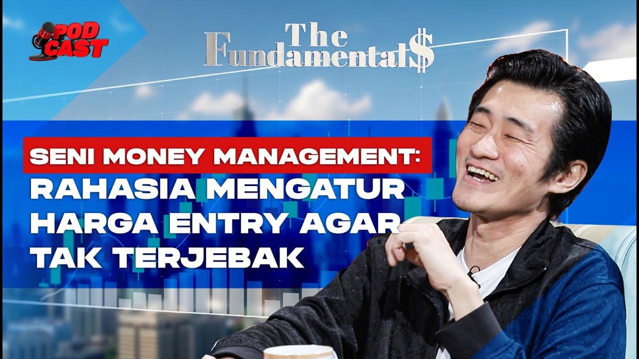 Seni Money Management: Rahasia Mengatur Harga Entry Agar Tak Terjebak | THE FUNDAMENTALS