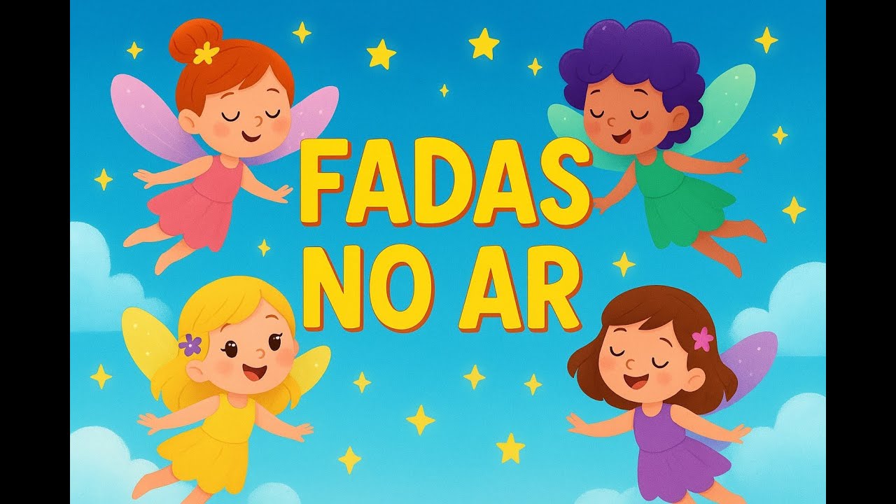 ✨🧚‍♀️ Fadas no Ar – Música Infantil Mágica 🧚‍♂️✨