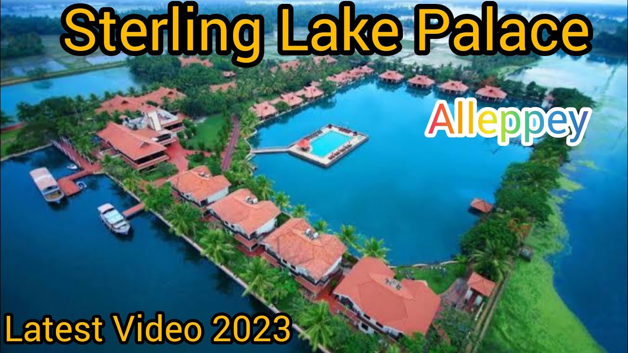 Sterling Lake Palace Resort | Alleppey | Kerala Travel Series | Latest Video 2023 |