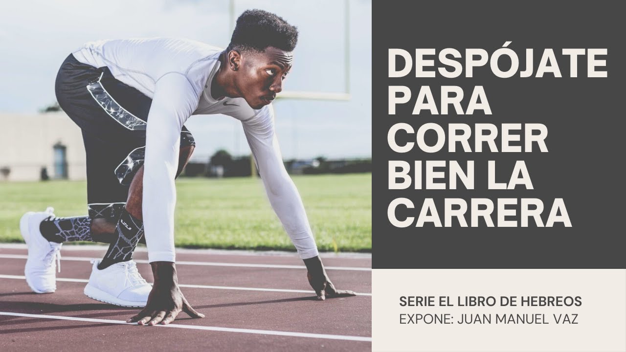 Despójate Para Correr Bien la Carrera - Juan Manuel Vaz