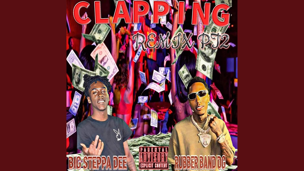 BigSteppa Dee- Clapping (Remix) (feat. Rubberband Og)