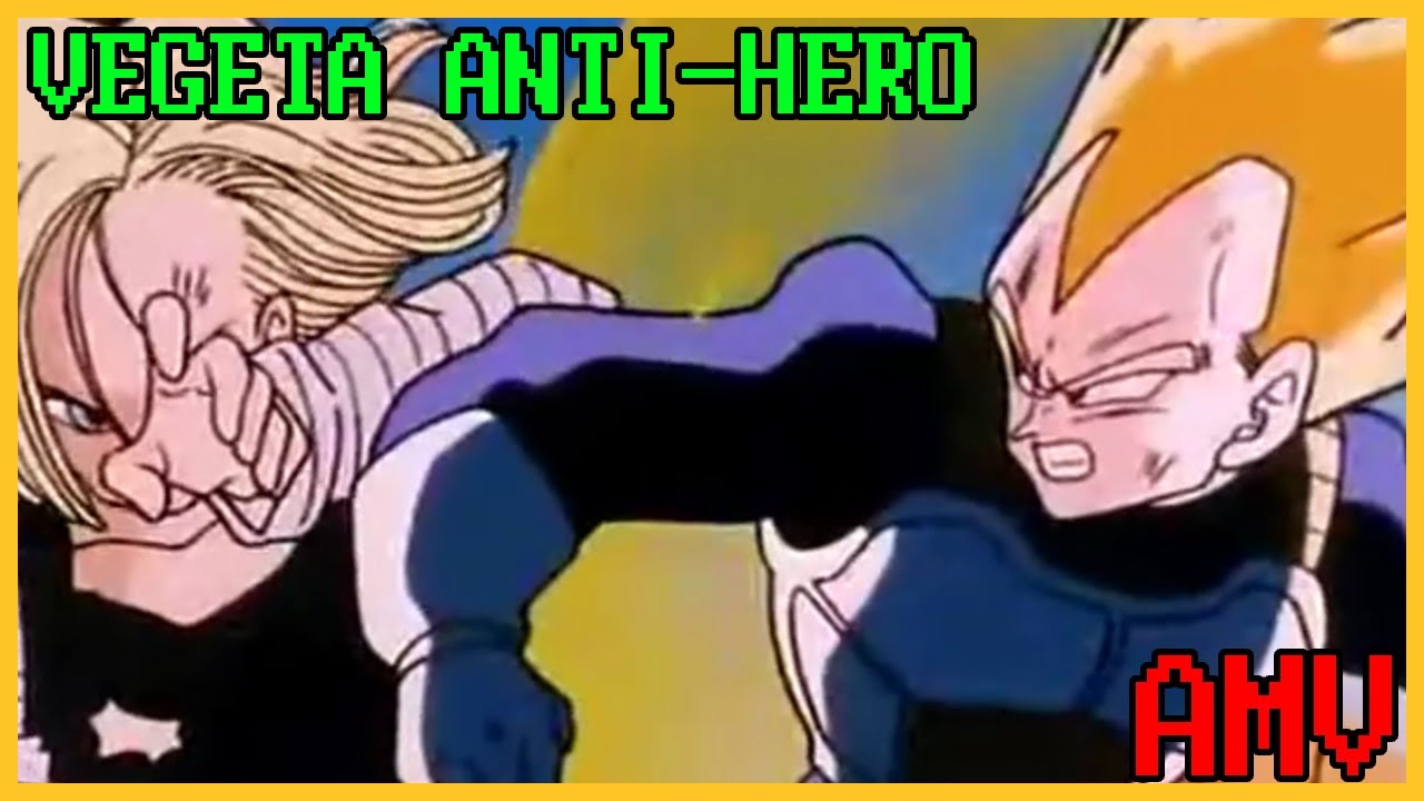 Vegeta Anti-Hero AMV