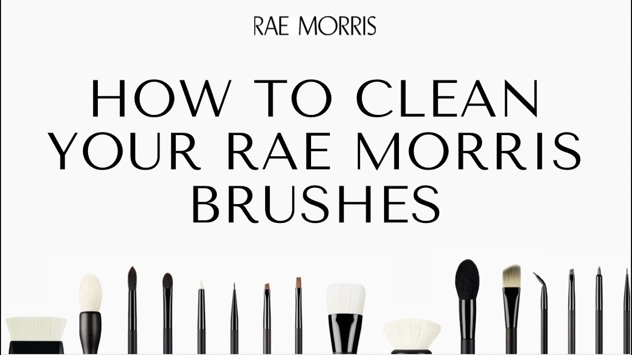 How to clean your Rae Morris brushes.