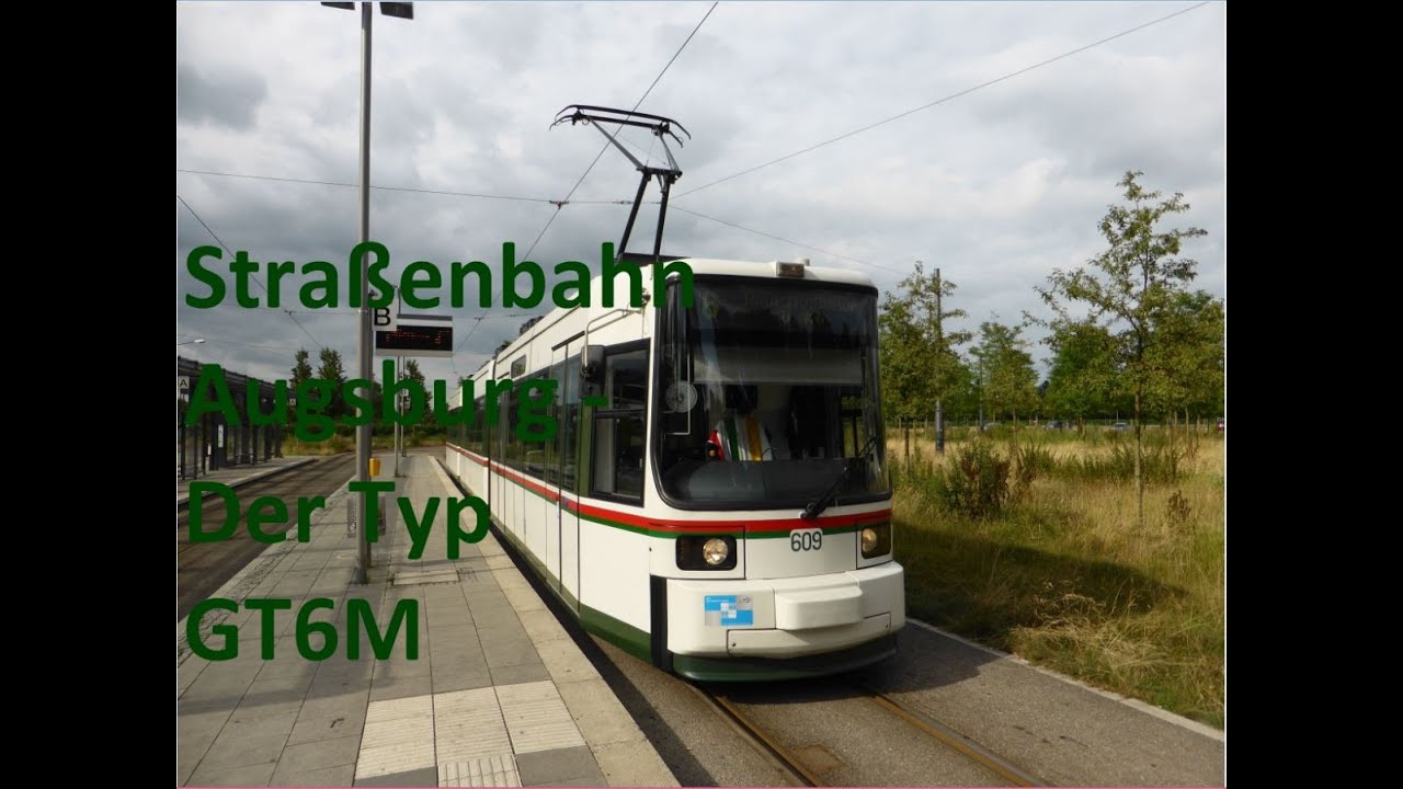 Straßenbahn Augsburg - Der Typ GT6M [HD]