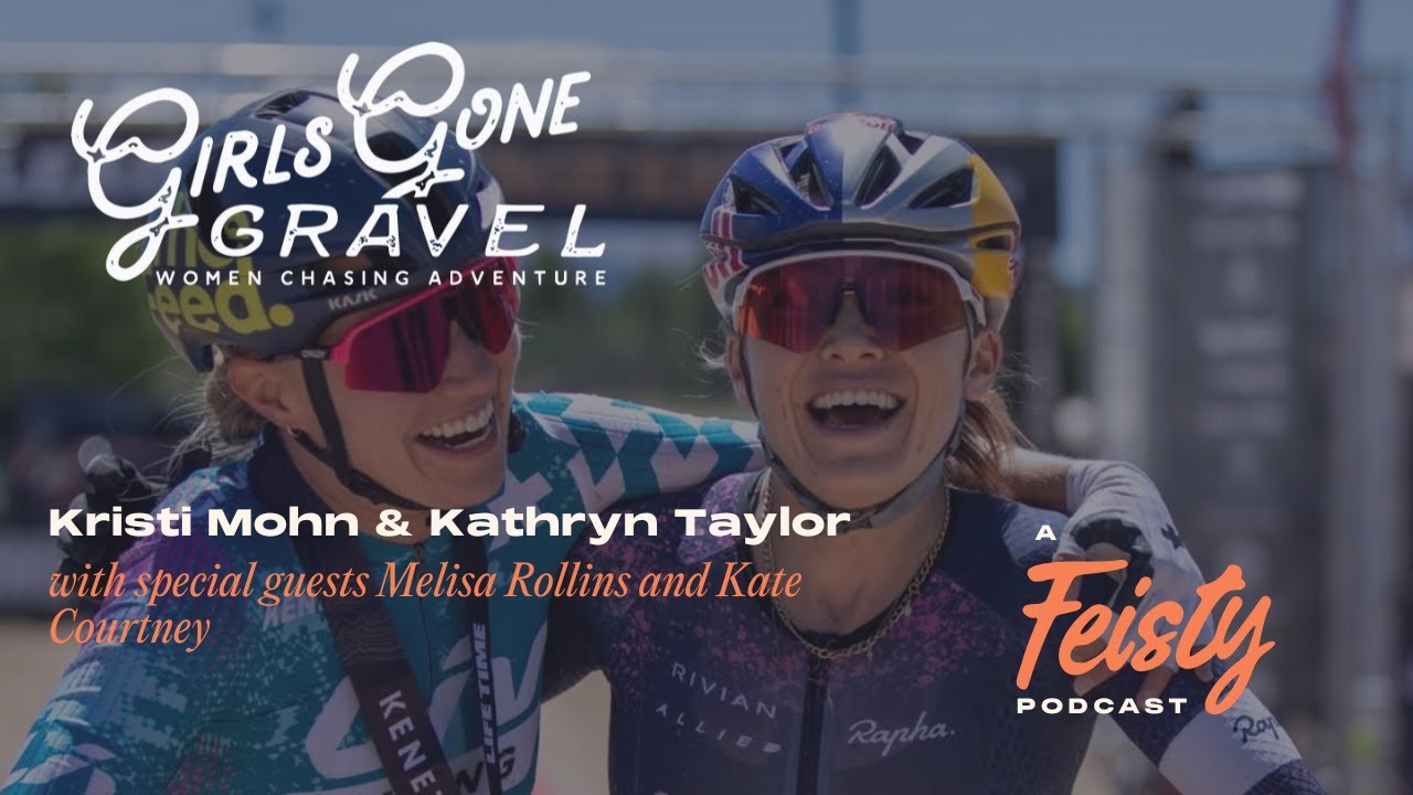 Girls Gone Gravel Podcast with Kate Courtney and Melisa Rollins