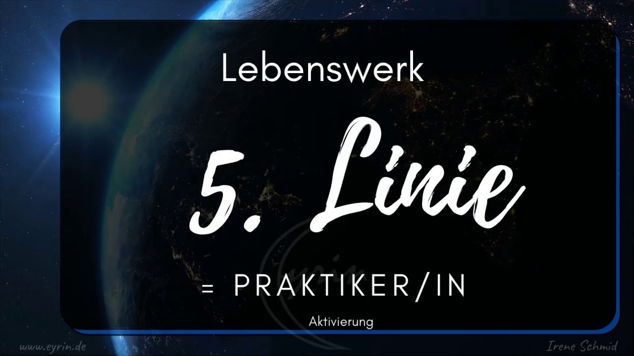 Linie 5 Lebenswerk - Genekeys - Aktivierung