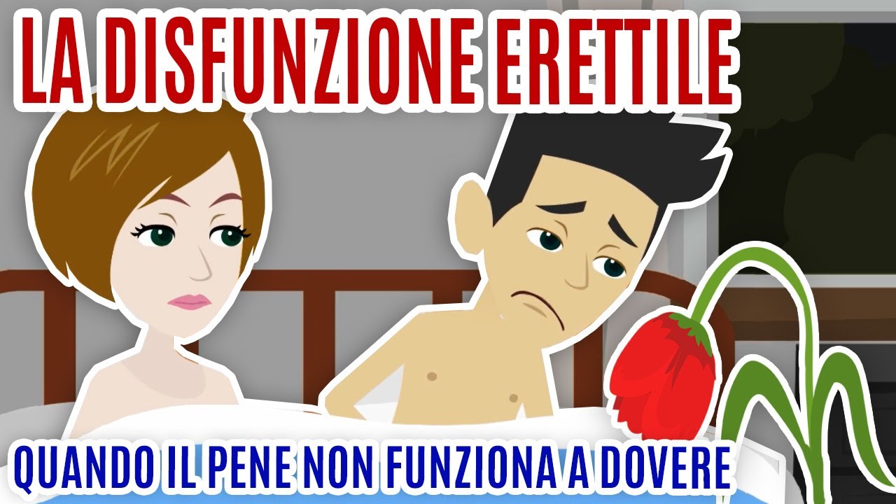 IMPOTENZA SESSUALE (o DISFUNZIONE ERETTILE) - cause e soluzioni per i PROBLEMI DI EREZIONE