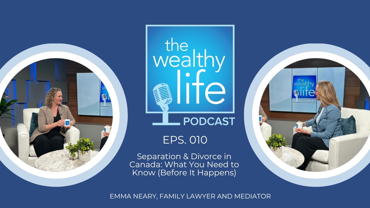 Separation & Divorce in Canada: What You Need to Know (Before It Happens)