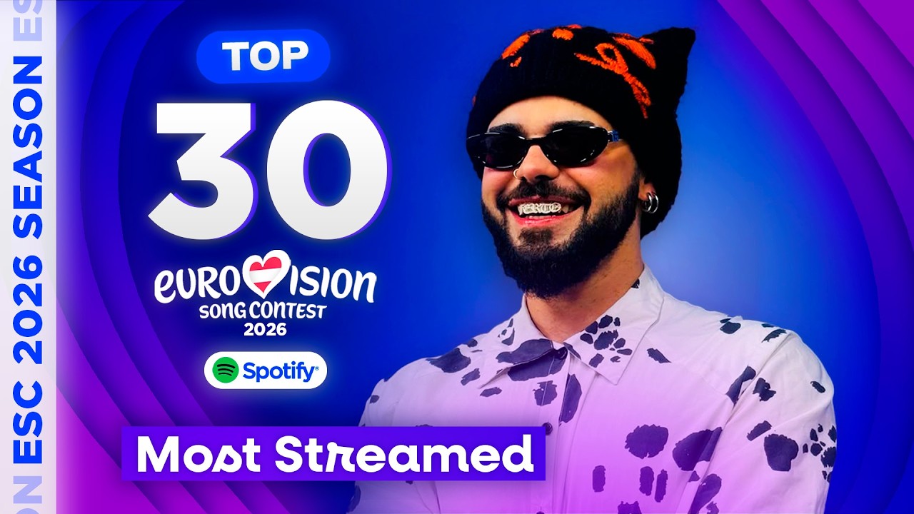 Eurovision Season 2026: Most Streamed on Spotify (TOP 30)