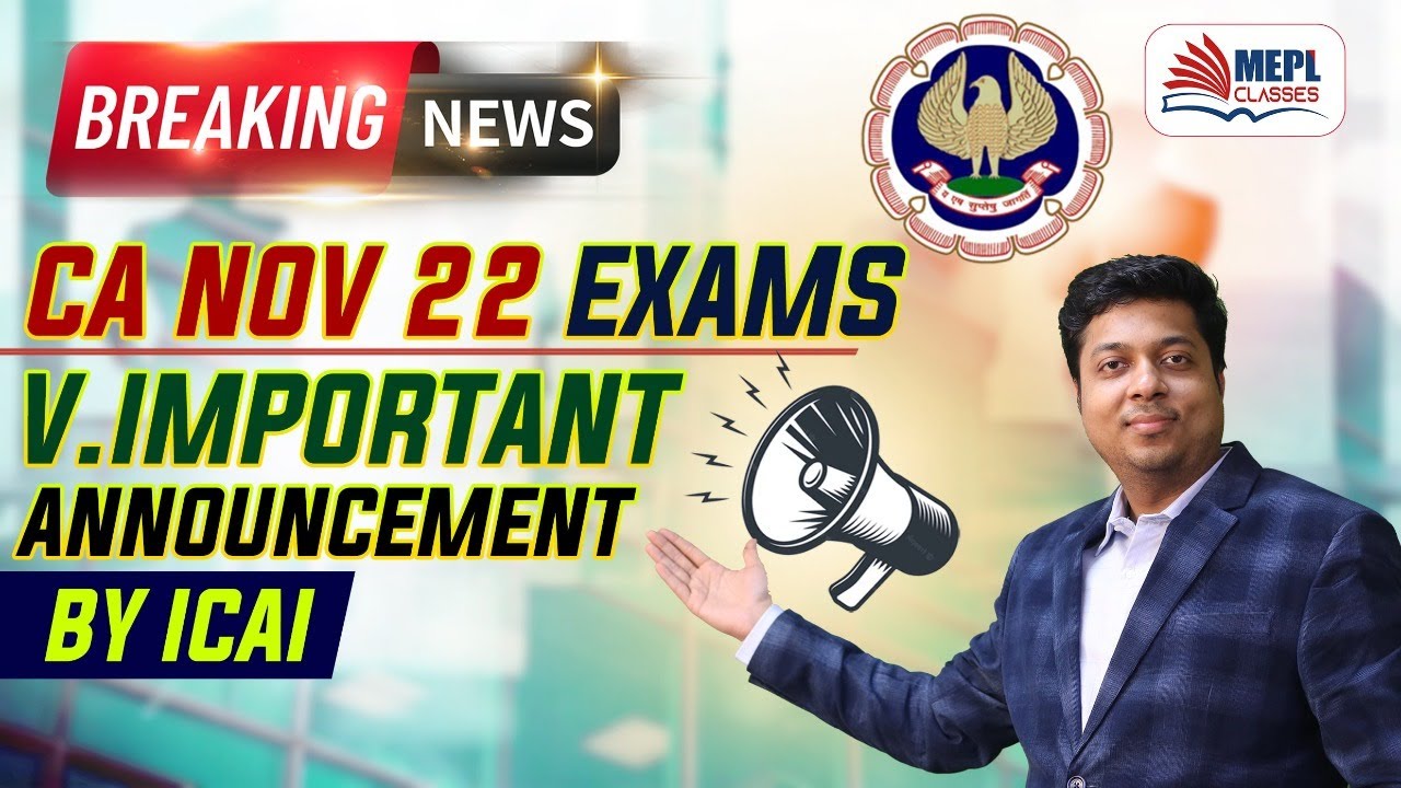 BREAKING - CA NOV 22 EXAMS | IMP. Announcement By ICAI | Mohit Agarwal