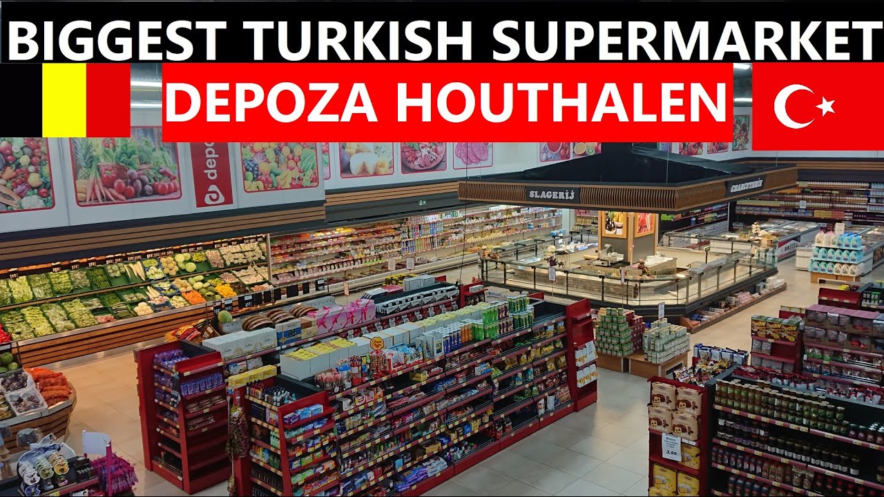 BELGIUM'S BIGGEST TURKISH SUPERMARKET DEPOZA IN HOUTHALEN-HELCHTEREN
