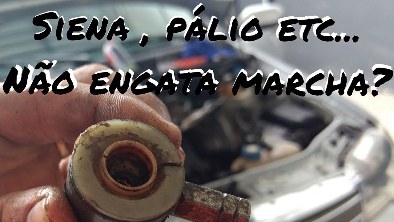 SIENA Não engata marcha-Dicas RESOLVIDO