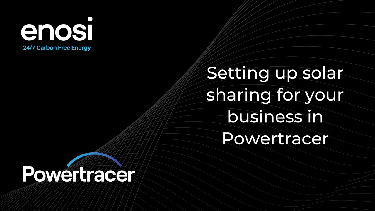 Enosi Powertracer - Setting up solar sharing for your business