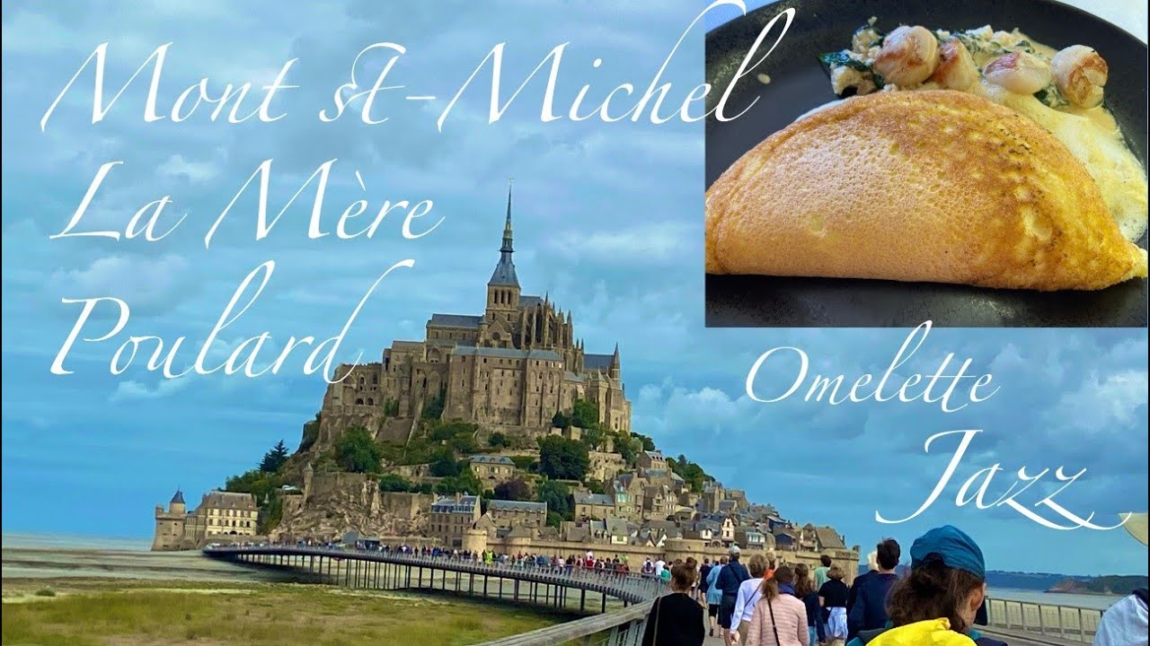 【フランス旅行】モンサンミシェルとメールプラー☆オムレツ作りはまるでJazzのセッション♪Mont st-Michel and Omelet Jazz at ”La Mere Poulard”