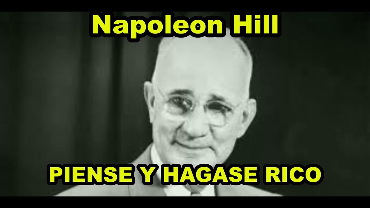 NAPOLEON HILL   PIENSE Y HAGASE RICO Audio libro. Libro de texto gratis en la descripción