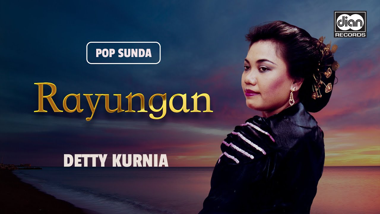 Rayungan - Detty Kurnia | Official Music Video