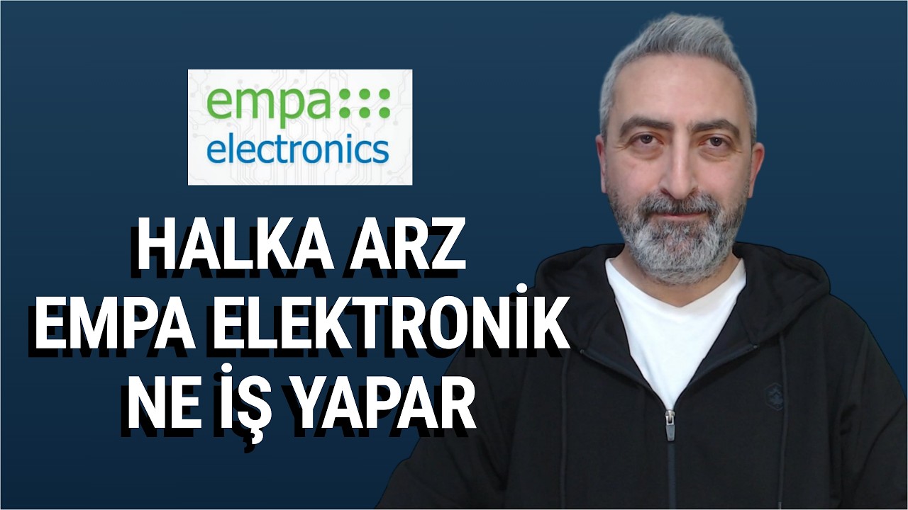 Empa Elektronik Halka Arz Ne İş Yapar #empae Savunma Mı? Uzay Mı?
