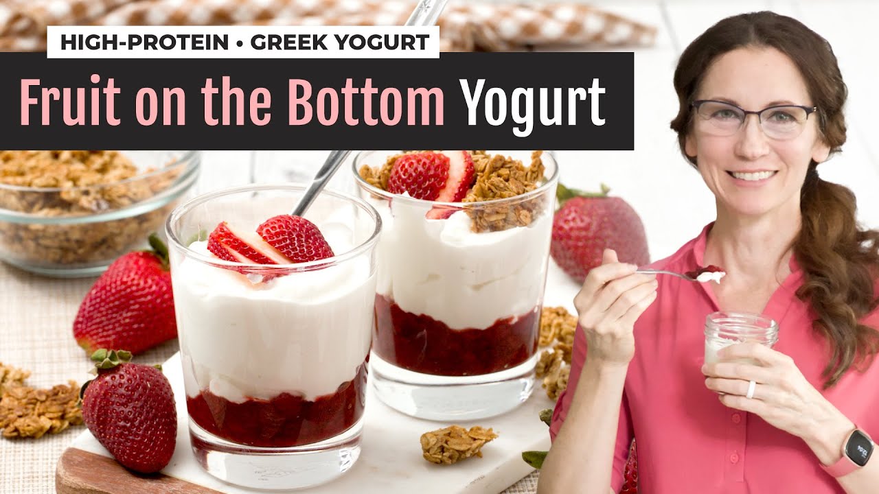 Fruit-on-the-Bottom Greek Yogurt Cups | High-Protein Snack