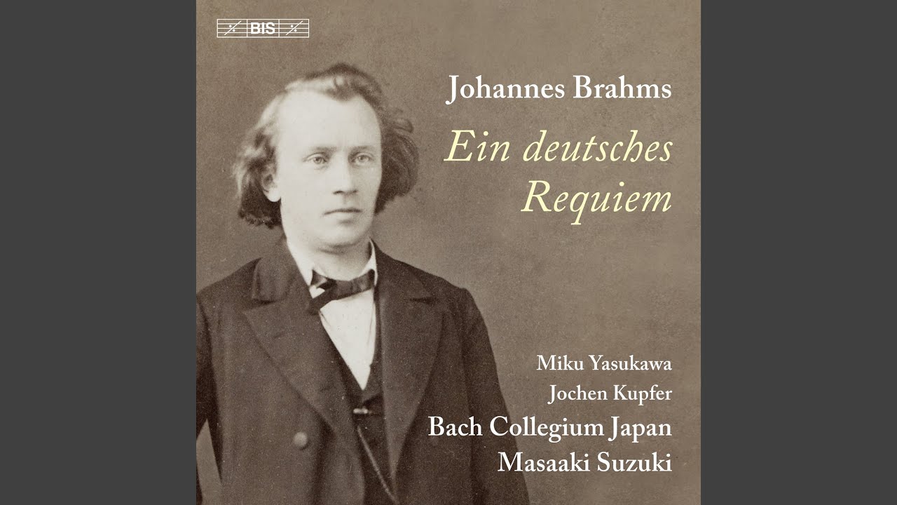 Ein deutsches Requiem, Op. 45: I. Selig sind, die da Leid tragen
