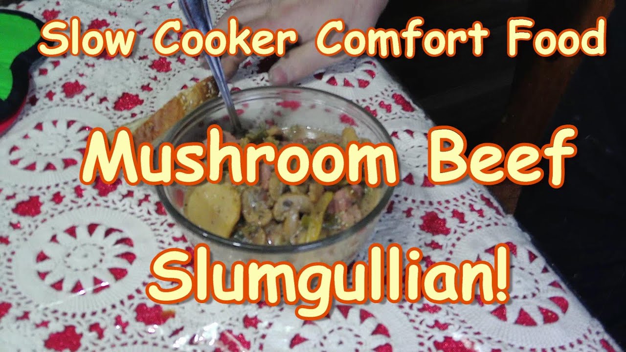 Slow Cooker Mushroom Beef Slummgullian