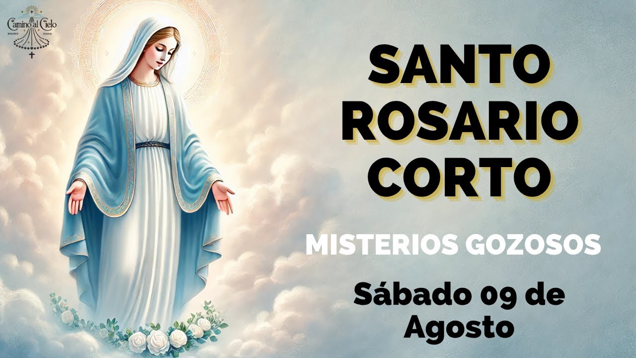 Santo Rosario Corto de Hoy Sábado 09 de Agosto🌹 Misterios Gozosos🙏